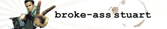 Broke-Ass Stuart's Website